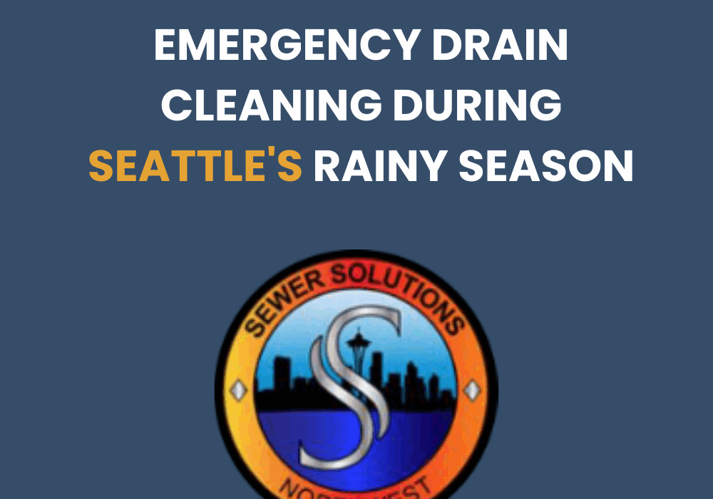emergency drain cleaning seattle rainy season