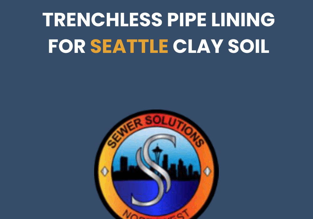 trenchless pipe lining seattle clay soil
