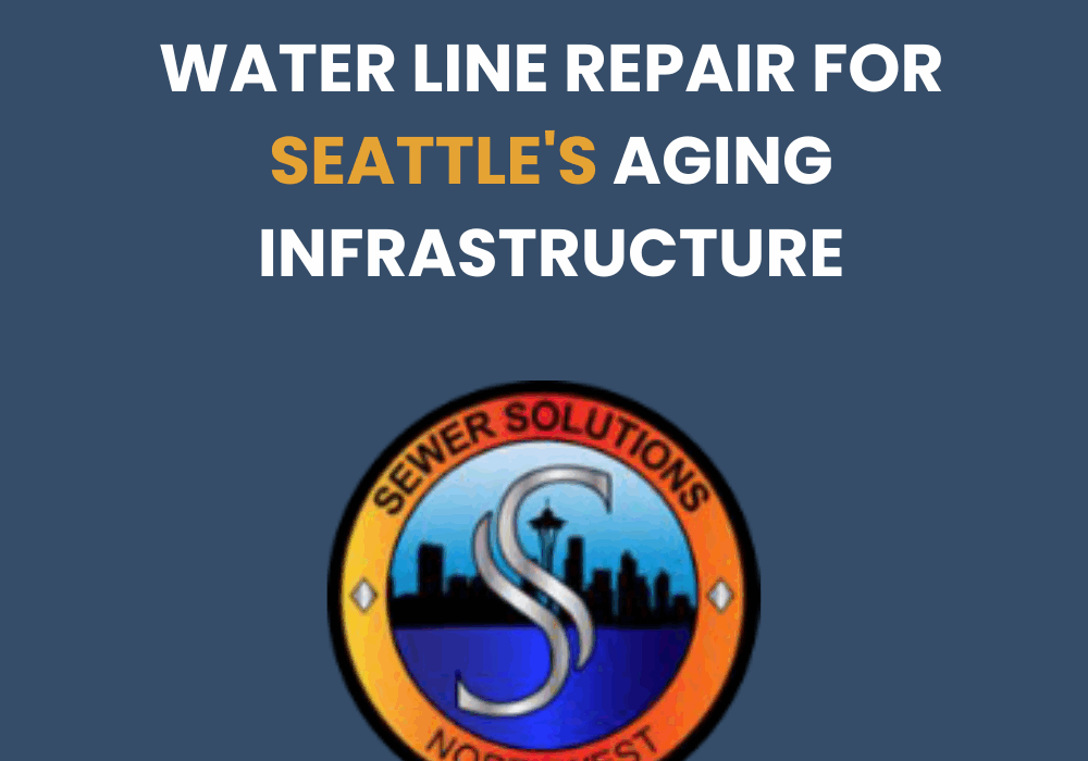 water line repair seattle aging infrastructure